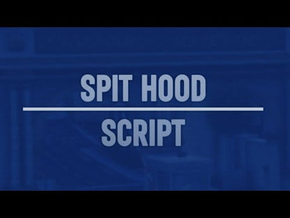 Spit hood Script